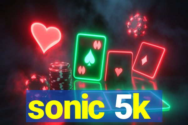 sonic 5k